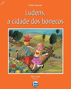 Ludens, a Cidade dos Bonecos, do autor Eraldo Miranda