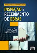 Ler Inspeção e Recebimento de Obras - Edificações Habitacionais, do autor Marcus Vinícius Fernandes Grossi