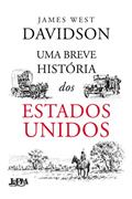 Ler Uma Breve História dos Estados Unidos, do autor James West Davidson Ler Uma Breve História dos Estados Unidos, do autor James West Davidson