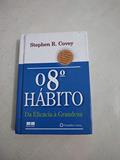 Ler O 8° hábito: da eficácia à grandeza (miniedição): Da eficácia à grandeza, do autor Stephen Covey Ler O 8° hábito: da eficácia à grandeza (miniedição): Da eficácia à grandeza, do autor Stephen Covey