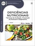 Ler Deficiências nutricionais: Técnicas de avaliação, prevenção de doenças e diagnóstico, do autor Eliane Cristina dos Santos e Clarissa Emília Trigueiro Gomes