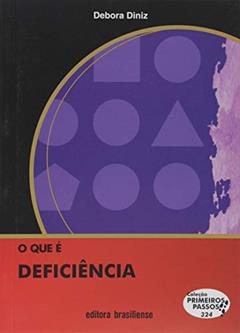 O que É Deficiência, do autor Débora Diniz