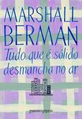 Ler Tudo que é sólido desmancha no ar, do autor Marshall Berman