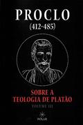 Ler Sobre A Teologia De Platão - Volume 3, do autor Proclo
