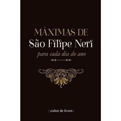 Máximas de São Filipe Neri, do autor São Filipe Neri