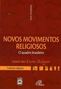 Ler Novos movimentos religiosos - o quadro brasileiro: Tradições religiosas, do autor Silas Guerriero