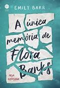 Ler A única memória de Flora Banks, do autor Emily Barr Ler A única memória de Flora Banks, do autor Emily Barr