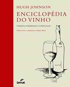 Enciclopédia do vinho - Vinhos, vinhedos e vinícolas, do autor Hugh Johnson