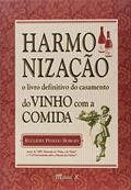 Ler Harmonização: o Livro Definitivo do Casamento do Vinho com a Comida, do autor Euclides Penedo Borges