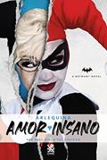 Ler Arlequina - Amor Insano, do autor Paul Dini; Pat Cadigan
