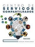 Ler Centro De Serviços Compartilhados, do autor Carlos Magalhães