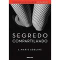 Ler Segredo Compartilhado, do autor L. Marie Adeline Ler Segredo Compartilhado, do autor L. Marie Adeline