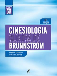Cinesiologia clínica de Brunnstrom, do autor Peggy A. Houglum; Dolores B. Bertoti