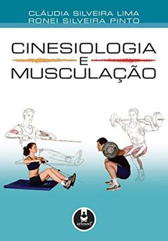 Cinesiologia e Musculação, do autor Cláudia Silveira Lima; Ronei Silveira Pinto
