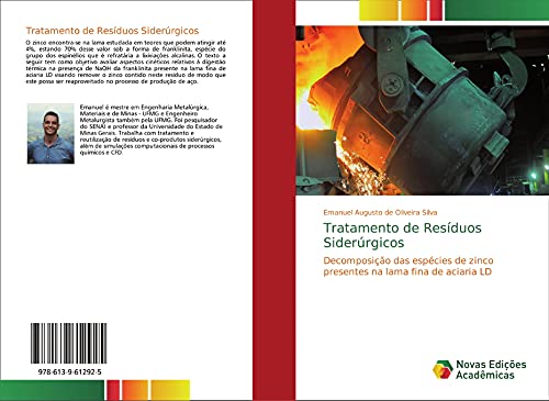 Ler Tratamento de Resíduos Siderúrgicos: Decomposição das espécies de zinco presentes na lama fina de aciaria LD, do autor Emanuel Augusto de Oliveira Silva Ler Tratamento de Resíduos Siderúrgicos: Decomposição das espécies de zinco presentes na lama fina de aciaria LD, do autor Emanuel Augusto de Oliveira Silva