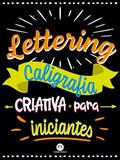 Ler Lettering - Caligrafia criativa para iniciantes, do autor Paloma Blanca Alves Barbieri