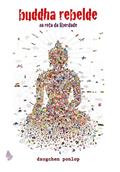 Ler Buddha rebelde: Na rota da liberdade, do autor Dzogchen Ponlop