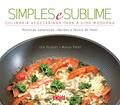 Ler Simples e Sublime: Culinária Vegetariana Para a Vida Moderna, do autor Isik Polater; Manju Patel