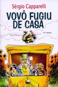 Ler Vovô Fugiu de Casa, do autor Sérgio Capparelli Ler Vovô Fugiu de Casa, do autor Sérgio Capparelli