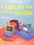 Ler O Coelho que Fugiu da História, do autor Rogerio Manjate