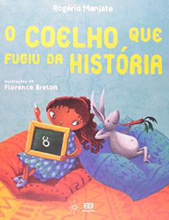 O Coelho que Fugiu da História, do autor Rogerio Manjate