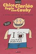 Ler Chico Clarião Fugiu com Cauby e Outras Histórias de Esmeraldas: 100 Causos Mineiros, do autor Nani
