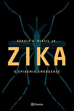 Zika, do autor Donald G. Mcneil Jr.