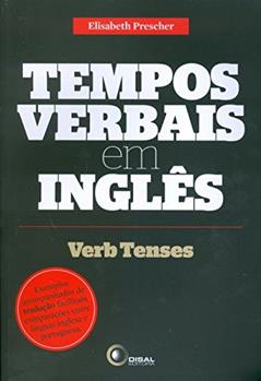 Tempos verbais em inglês: Verb Tenses, do autor Elisabeth Prescher