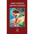 Ler Deus Conosco Juntos Cantemos, do autor Editora Santuário Ler Deus Conosco Juntos Cantemos, do autor Editora Santuário