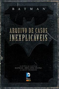 Batman - Arquivo de Casos Inexplicáveis, do autor Bill Finger
