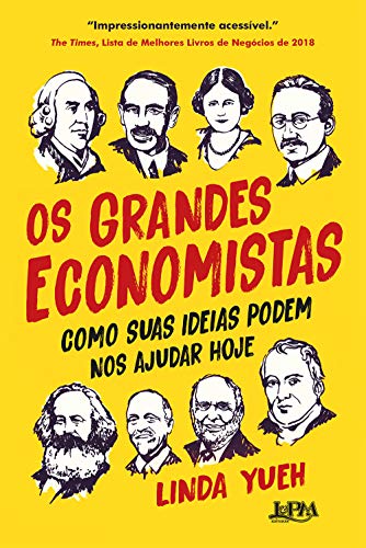 Ler Os Grandes Economistas: Como Suas Ideias Podem nos Ajudar Hoje, do autor Linda Yueh