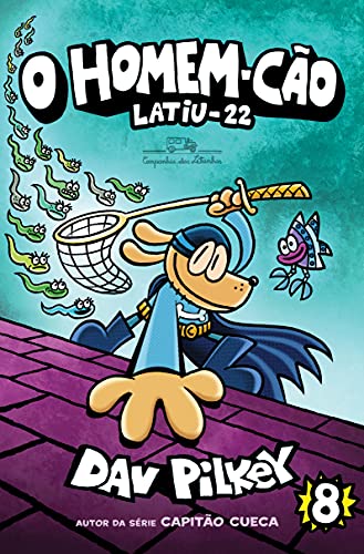 Ler O Homem-Cão: Latiu-22: 8, do autor Dav Pilkey