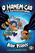 Ler O Homem-Cão e o Supergatinho: Homem-Cão - Vol. 4, do autor Dav Pilkey