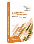 Ler A Estabilização da Tutela Antecipada, do autor Frederico Augusto Gomes