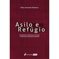 Ler Asilo e Refúgio, do autor Fábio Andrade Medeiros Ler Asilo e Refúgio, do autor Fábio Andrade Medeiros
