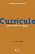 Ler Currículo: Campo, Conceito e Pesquisa, do autor Roberto Sidnei Macedo
