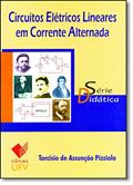 Ler Circuitos Elétricos Lineares em Corrente Alternada - Série Didática, do autor Tarcísio de Assunção Pizziolo