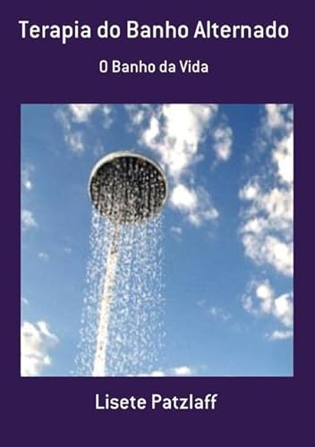 Ler Terapia do Banho Alternado, do autor Lisete Patzlaff