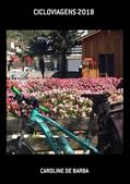 Ler Cicloviagens 2018, do autor Caroline De Barba
