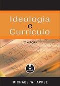 Ler Ideologia e Currículo, do autor Michael W. Apple