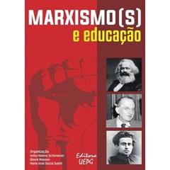 Marxismo(s) E Educação, do autor Anita Helena Schlesener; Gisele Masson; Maria José Dozza (organizadoras) Subtil