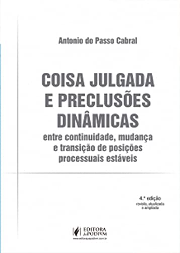Ler Coisa Julgada E Preclusoes Dinamicas - 04ed/21, do autor Antonio Do Passo Cabral