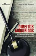 Ler Direitos Adquiridos: Possibilidades e Limites no Direito Constitucional Brasileiro, do autor Leandro Maciel do Nascimento
