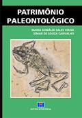 Ler Patrimônio Paleontológico, do autor Maria Somália Sales Viana; Ismar de Souza Carvalho Ler Patrimônio Paleontológico, do autor Maria Somália Sales Viana; Ismar de Souza Carvalho