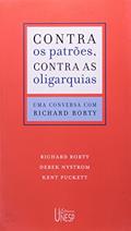 Ler Contra os patrões, contra as oligarquias: Uma conversa com Richard Rorty, do autor Richard Rorty; Kent Puckett; Derek Nystrom Ler Contra os patrões, contra as oligarquias: Uma conversa com Richard Rorty, do autor Richard Rorty; Kent Puckett; Derek Nystrom