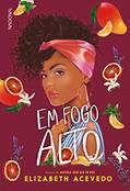 Ler Em fogo alto - com brinde exclusivo, do autor Elizabeth Acevedo Ler Em fogo alto - com brinde exclusivo, do autor Elizabeth Acevedo