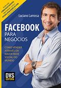 Ler Facebook para Negócios: Como vender através da maior rede social do mundo, do autor Luciano Larrossa Ler Facebook para Negócios: Como vender através da maior rede social do mundo, do autor Luciano Larrossa