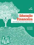 Ler Educação financeira: como planejar, consumir, poupar e investir, do autor Heloisa Padilha; Carlos Klimick; Laura Maria Coutinho Lopes Ler Educação financeira: como planejar, consumir, poupar e investir, do autor Heloisa Padilha; Carlos Klimick; Laura Maria Coutinho Lopes