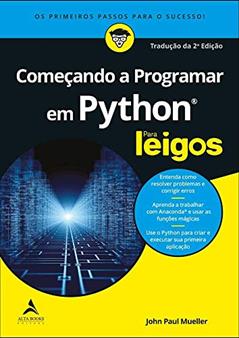 Começando a programar em Python Para leigos, do autor John Paul Mueller