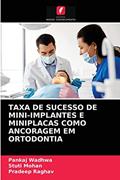 Ler Taxa de Sucesso de Mini-Implantes E Miniplacas Como Ancoragem Em Ortodontia, do autor Pankaj Wadhwa; Stuti Mohan; Pradeep Raghav Ler Taxa de Sucesso de Mini-Implantes E Miniplacas Como Ancoragem Em Ortodontia, do autor Pankaj Wadhwa; Stuti Mohan; Pradeep Raghav